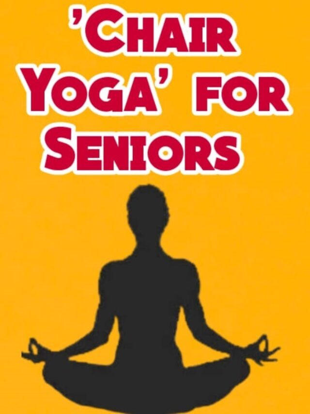 Best Chair yoga for seniors  (New Yoga pose for seniors)